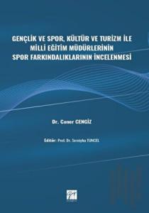 Gençlik ve Spor, Kültür ve Turizm ile Milli Eğitim Müdürlerinin Spor Farkındalıklarının İncelenmesi