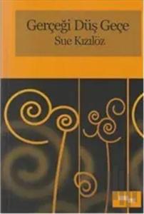 Gerçeği Düş Geçe
