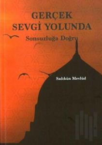 Gerçek Sevgi Yolunda