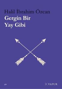 Gergin Bir Yay Gibi
