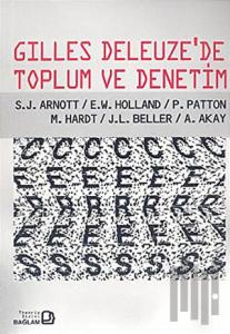 Gilles Deleuze’de Toplum ve Denetim