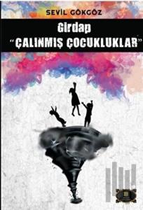 Girdap - Çalınmış Çocukluklar