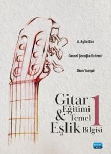 Gitar Eğitimi ve Temel Eşlik Bilgisi - 1