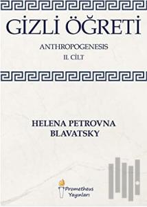 Gizli Öğreti - Anthropogenesis 2. Cilt