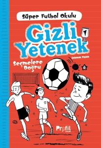 Gizli Yetenek - Süper Futbol Okulu