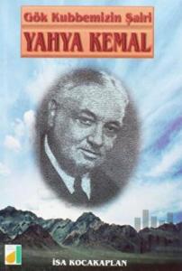 Gök Kubbemizin Şairi Yahya Kemal