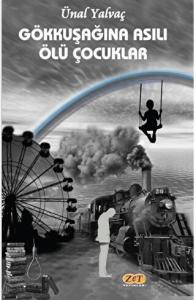 Gökkuşağına Asılı Ölü Çocuklar