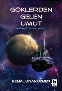 Göklerden Gelen Umut - Döngü Bir insanlık Üçlemesi