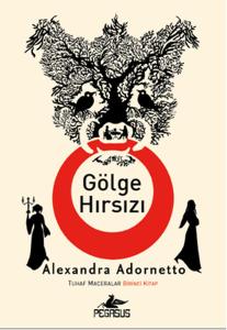 Gölge Hırsızı - Tuhaf Maceralar - Birinci Kitap