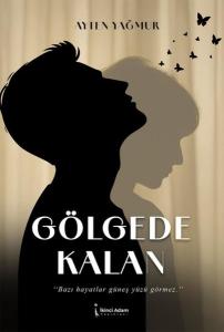 Gölgede Kalan
