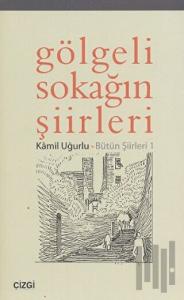 Gölgeli Sokağın Şiirleri