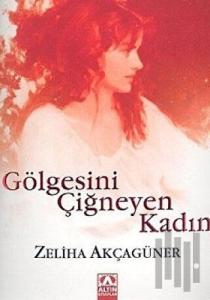 Gölgesini Çiğneyen Kadın