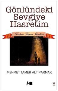 Gönlündeki Sevgiye Hasretim