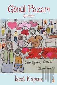 Gönül Pazarı - Şiirler