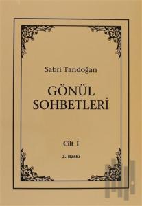 Gönül Sohbetleri Cilt: 1