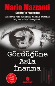 Gördüğüne Asla İnanma (Kokulu Kitap)