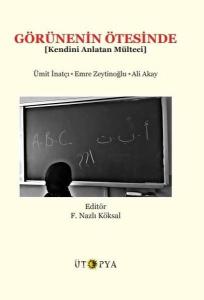 Görünenin Ötesinde - Kendini Anlatan Mülteci