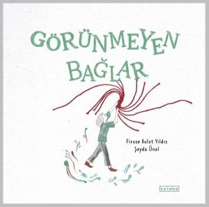 Görünmeyen Bağlar (Ciltli)