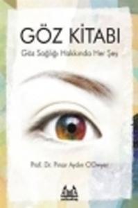 Göz Kitabı  Göz Sağlığı Hakkında Her Şey