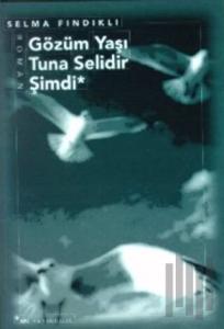 Gözüm Yaşı Tuna Selidir Şimdi