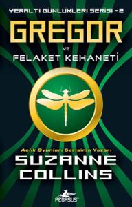 Gregor ve Felaket Kehaneti - Yeraltı Günlükleri Serisi 2.Kitap