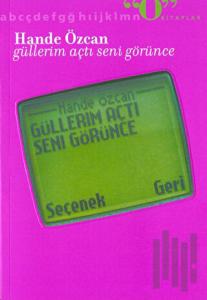 Güllerim Açtı Seni Görünce