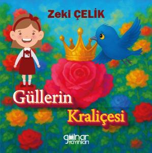 Güllerin Kraliçesi