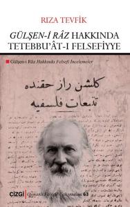 Gülşen-i Raz Hakkında Tetebbu'at-ı Felsefiyye
