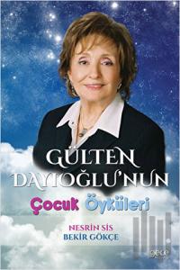 Gülten Dayıoğlu’nun Çocuk Öyküleri