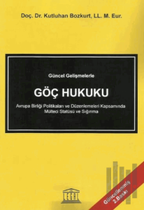 Güncel Gelişmelerle Göç Hukuku