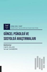 Güncel Psikoloji ve Sosyoloji Araştırmaları