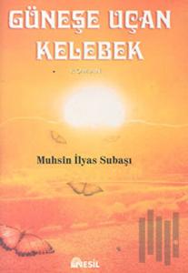 Güneşe Uçan Kelebek