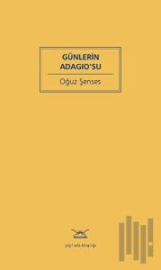 Günlerin Adagıo’su