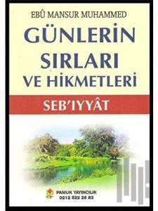 Günlerin Sırları ve Hikmetleri (Sebıyyat) (Sır-001)