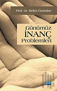 Günümüz İnanç Problemleri