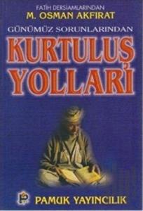 Günümüz Sorunlarından Kurtuluş Yolları (Sohbet-008)