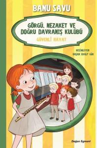 Güvenli Hayat 5-Görgü Nezaket ve Doğru Davranış Kulübü