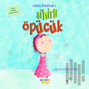 Güzel Öyküler 1 - Sihirli Öpücük