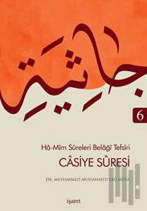 Ha-Mim Sureleri Belaği Tefsiri 6 - Casiye Suresi