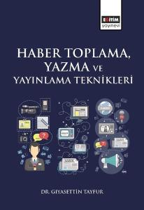 Haber Toplama Yazma ve Yayınlama Teknikleri