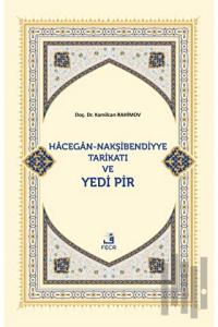 Hacegan-Nakşibendiyye Tarikatı ve Yedi Pir