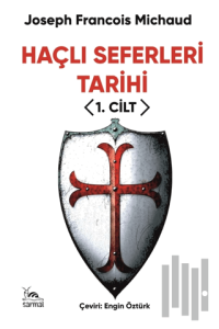 Haçlı Seferleri Tarihi I. Cilt
