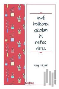 Hadi Balkona Çıkalım Bi Nefes Alırız