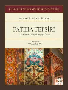 Hak Dini Kur'an Dili'nden Fatiha Tefsiri - Açıklamalı Tahşiyeli Lügatçe İlaveli
