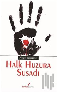 Halk Huzura Susadı