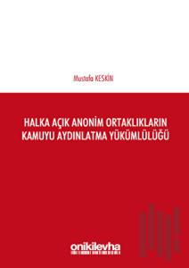 Halka Açık Anonim Ortaklıkların Kamuyu Aydınlatma Yükümlülüğü