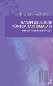 Hanefi Usulünde Yöntem Tartışmaları