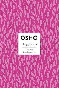 Happiness : The Only True Prosperity