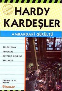 Hardy Kardeşler 1. Macera Ambardaki Gürültü Televizyon Programı Bayport’u Vurdu!