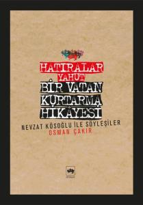 Hatıralar Yahut Bir Vatan Kurtarma Hikayesi